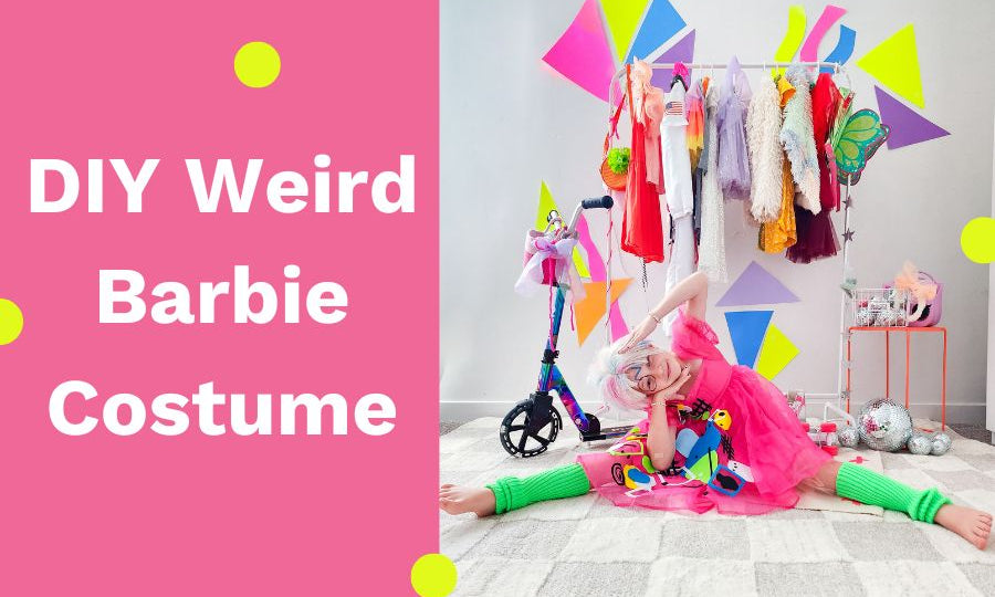 How to Create Your Own Weird Barbie Costume - A DIY Guide