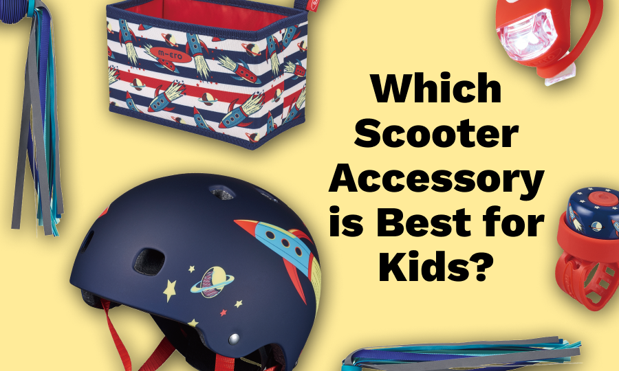 Which Scooter Accessory is Best for Kids?